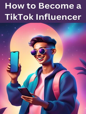 cover image of How to Become a TikTok Influencer